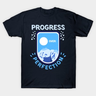 Progress Over Perfection T-Shirt